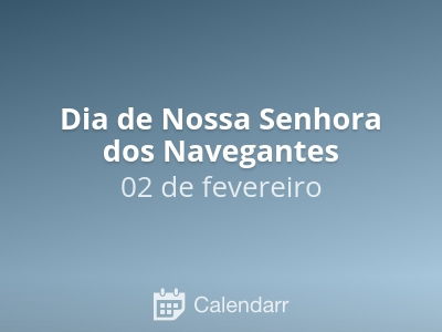 Dia de Nossa Senhora dos Navegantes