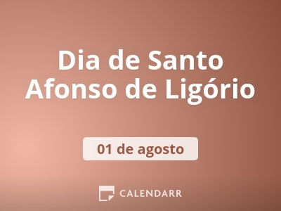 Dia de Santo Afonso de Ligório