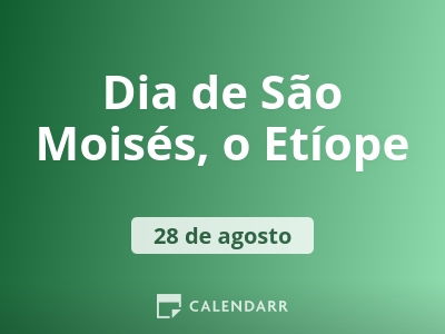 Dia de São Moisés, o Etíope