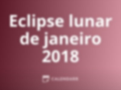 Eclipse lunar de janeiro 2018