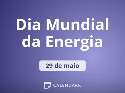 Dia Mundial da Energia