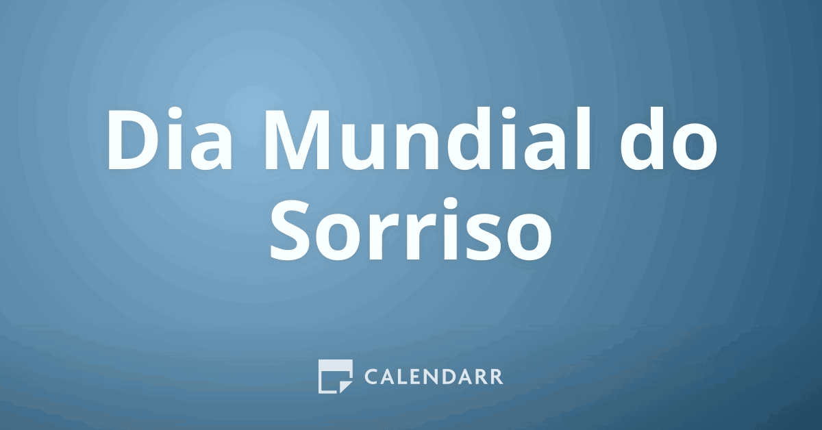 Dia Mundial do Sorriso | 1 de outubro de 2021 - Calendarr