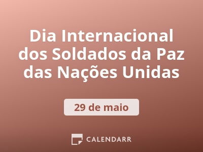 Dia Internacional dos Soldados da Paz das Nações Unidas