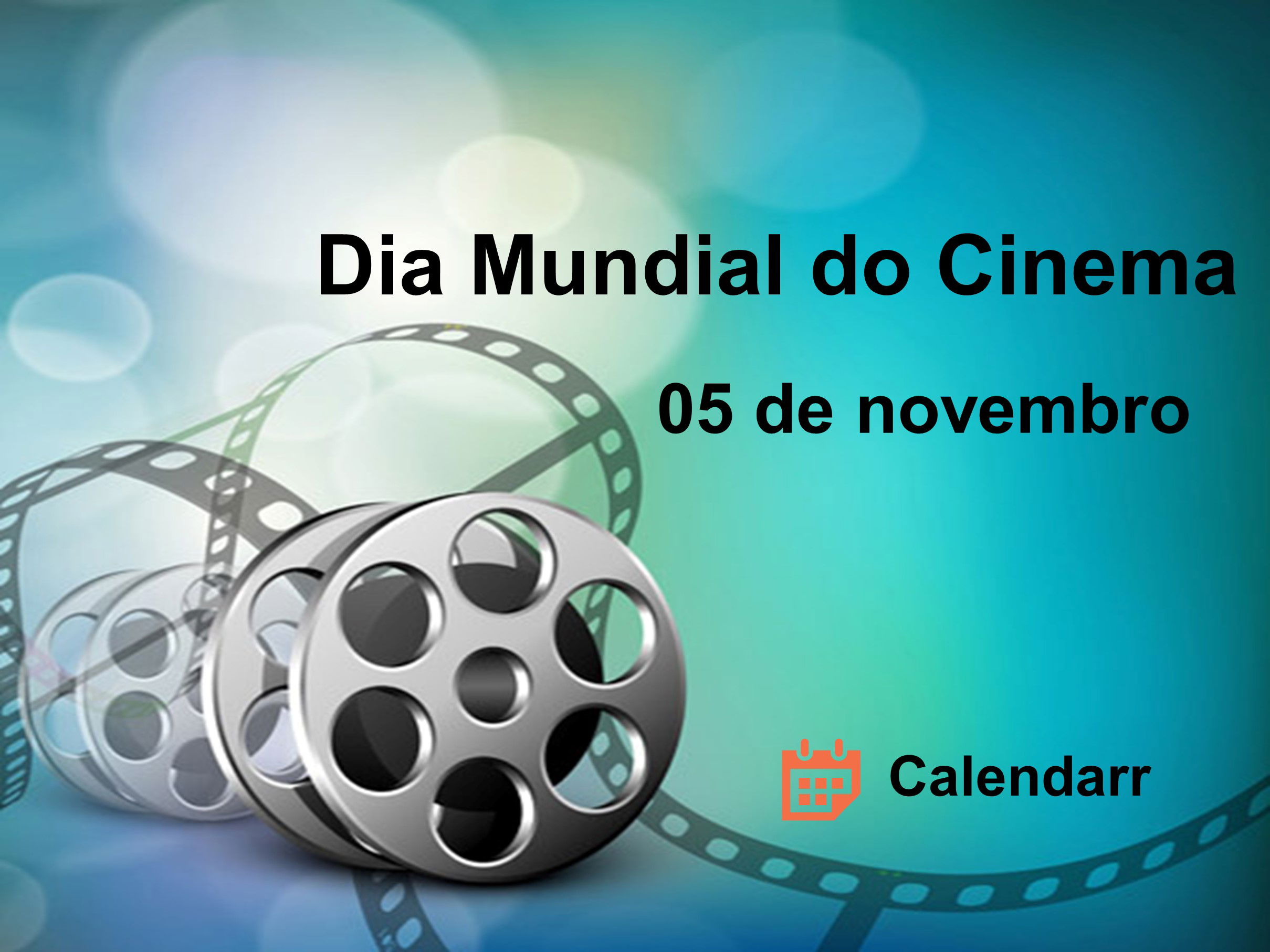 Dia Mundial do Cinema | 5 de novembro - Calendarr