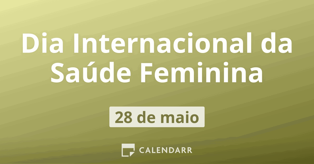 Dia Internacional da Saúde Feminina  Faculdade de Medicina da Universidade  de Lisboa