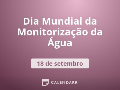 Dia Mundial da Monitorização da Água