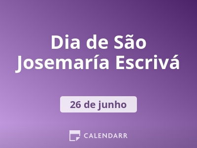 Dia de São Josemaría Escrivá