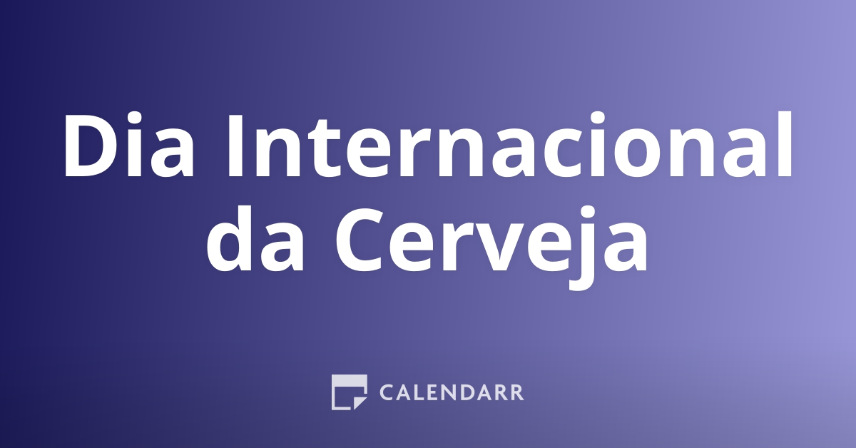 Dia Internacional da Cerveja 2 de Agosto de 2024 Calendarr