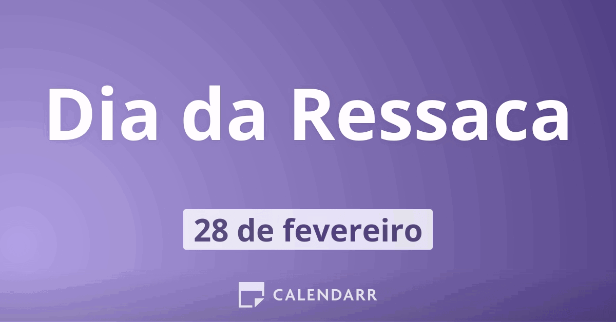 Dia da Ressaca 28 de fevereiro Calendarr