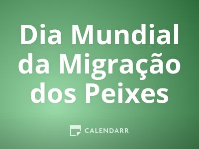 Dia Mundial da Migração dos Peixes