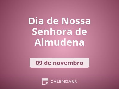 Dia de Nossa Senhora de Almudena