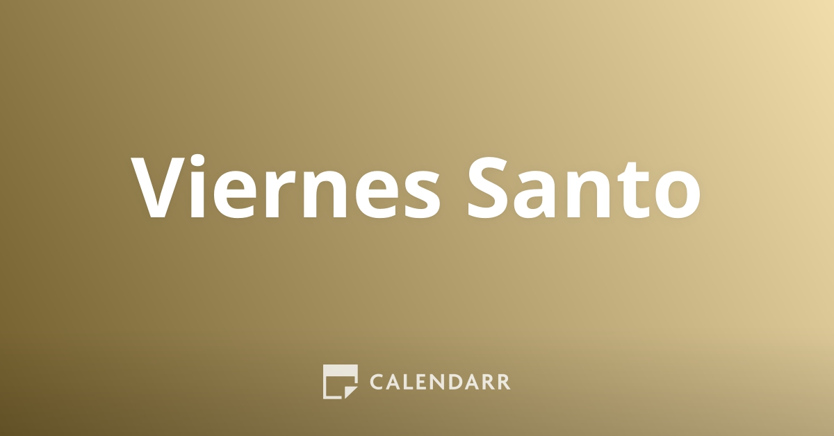 Viernes Santo 29 de Marzo de 2024 Calendarr