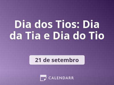 Dia dos Tios: Dia da Tia e Dia do Tio