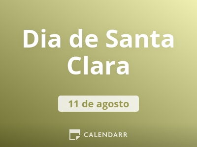 Dia De Santa Clara | 11 De Agosto - Calendarr