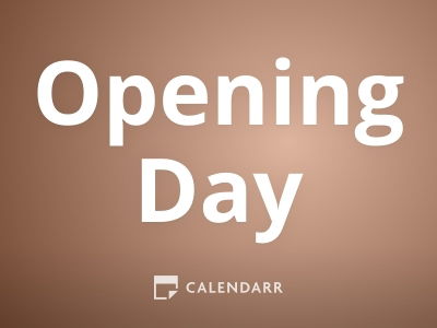 Opening Day | April 1 - Calendarr