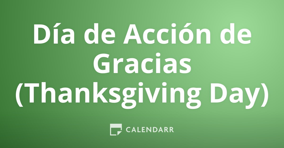 Día de Acción de Gracias (Thanksgiving Day) 23 de Noviembre Calendarr