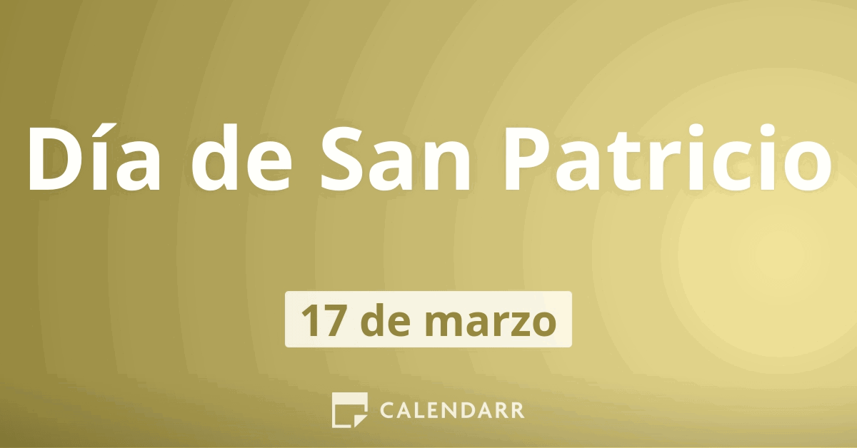 Día de San Patricio 17 de marzo. ¡Conoce su historia y