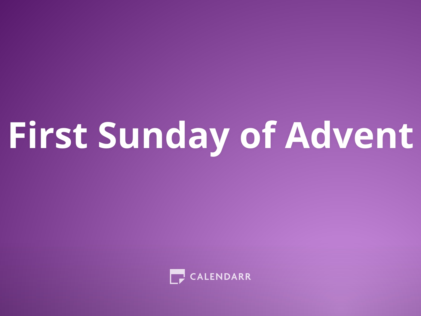 First Sunday of Advent November 27 Calendarr