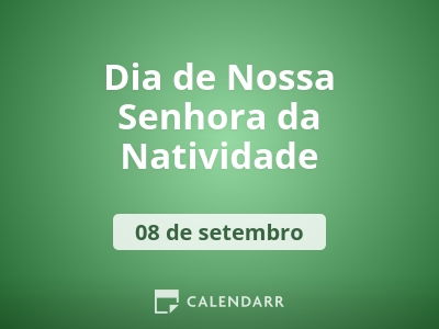Dia de Nossa Senhora da Natividade