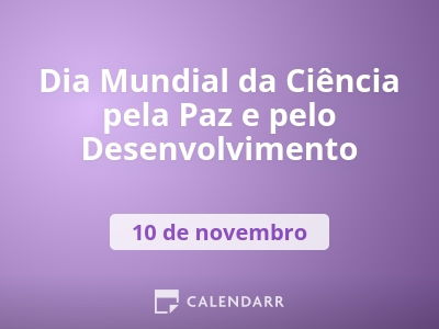 Dia Mundial da Ciência pela Paz e pelo Desenvolvimento