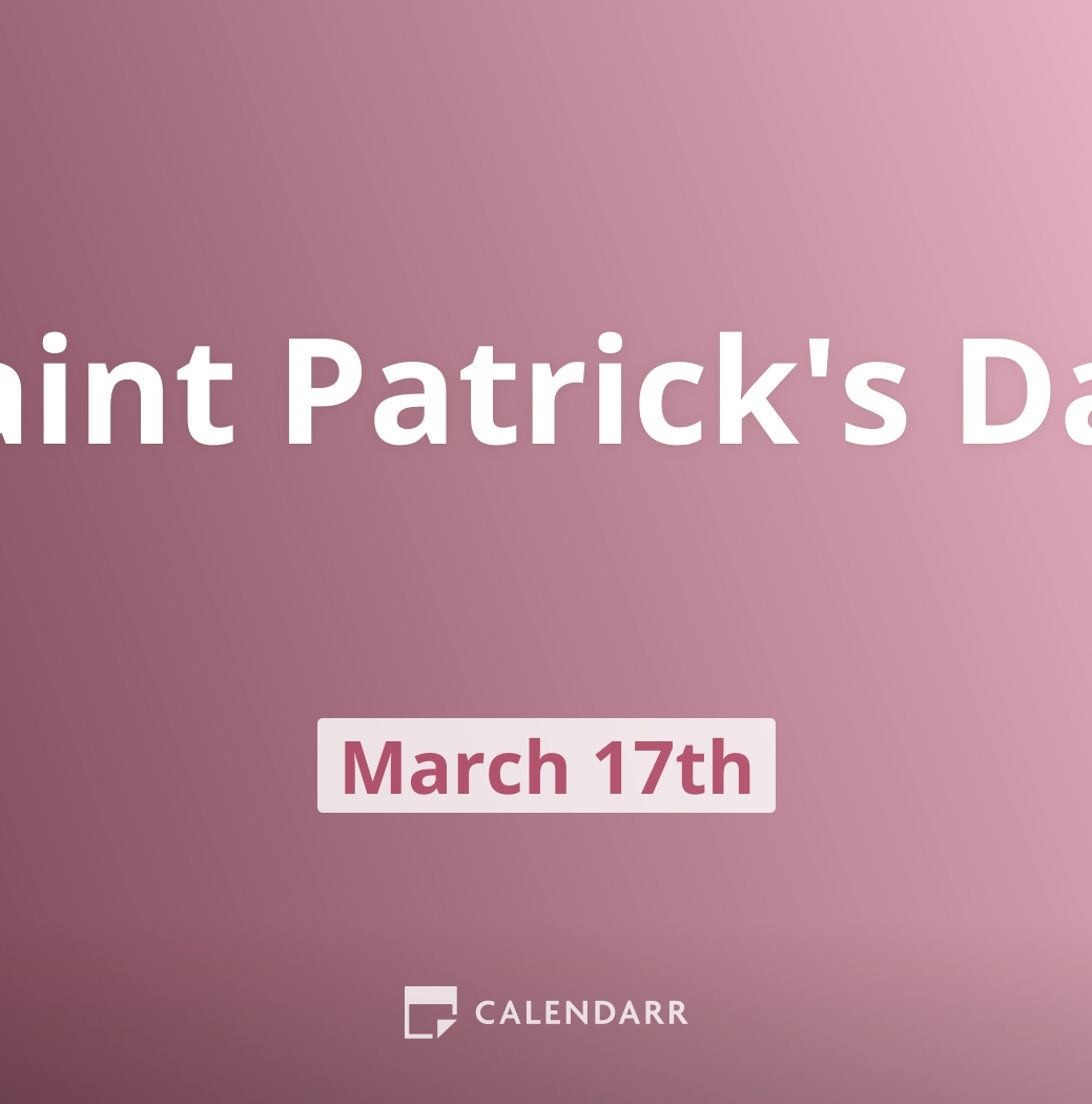 ST. PATRICK'S DAY - March 17th - National Day Calendar