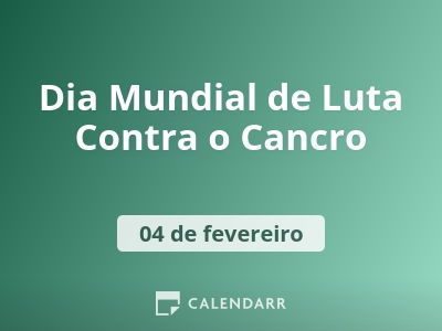 Dia Mundial de Luta Contra o Cancro