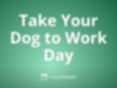 Take Your Dog to Work Day
