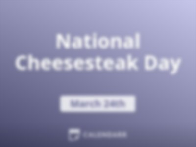 National Cheesesteak Day