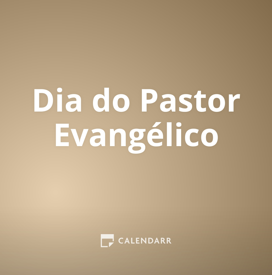 Dia do Pastor Evangélico  9 de Junho de 2024 - Calendarr