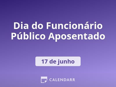 Dia do Funcionário Público Aposentado