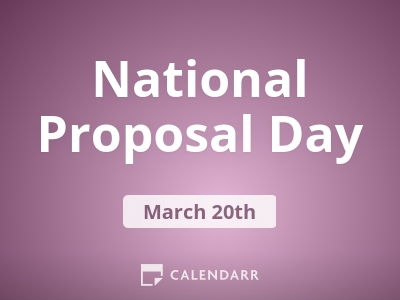 National Proposal Day  March 20 - Calendarr