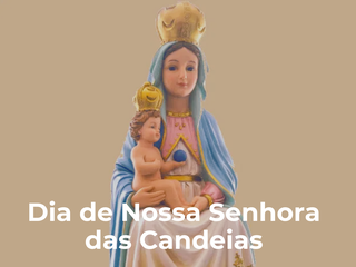 Dia de Nossa Senhora das Candeias