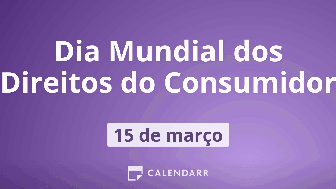 15 de março - Dia Internacional do Consumidor - Papo Aberto