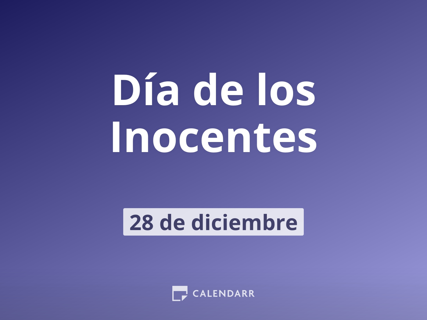 Día de los Inocentes 28 de diciembre descubre por qué se celebra