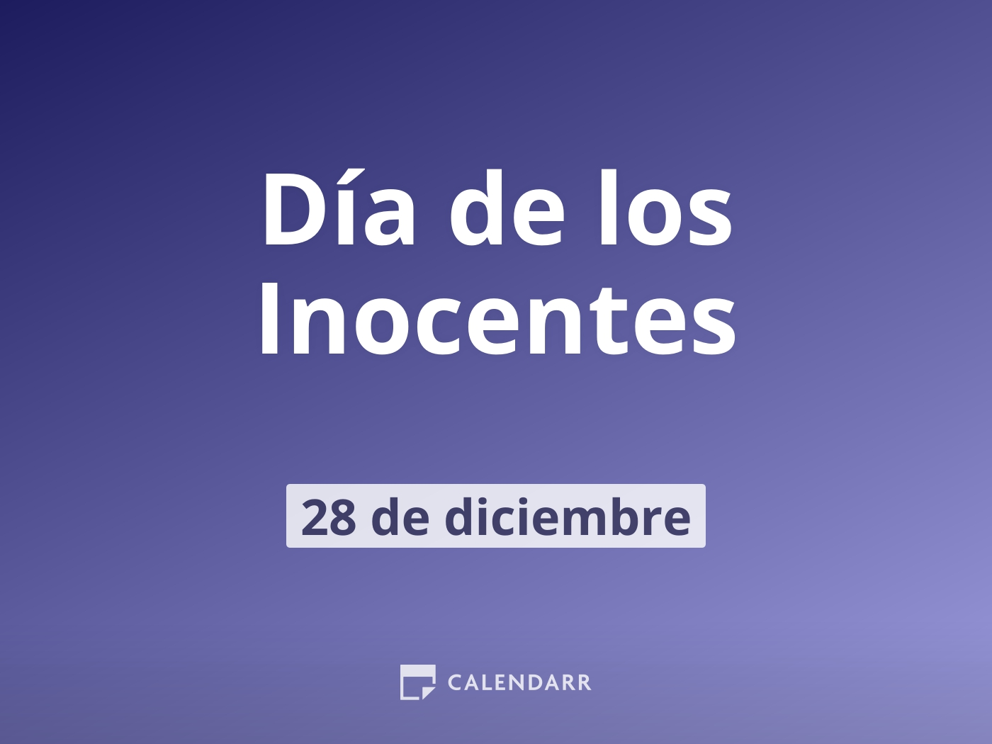 Día de los Inocentes: descubre por qué se celebra | 28 de diciembre -  Calendarr