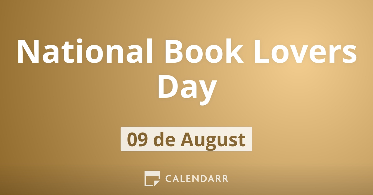 National Book Lovers Day August 9 Calendarr