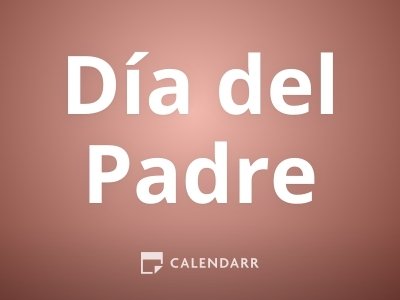 Día del Padre: ¡Conoce su historia y por qué se celebra! - Calendarr