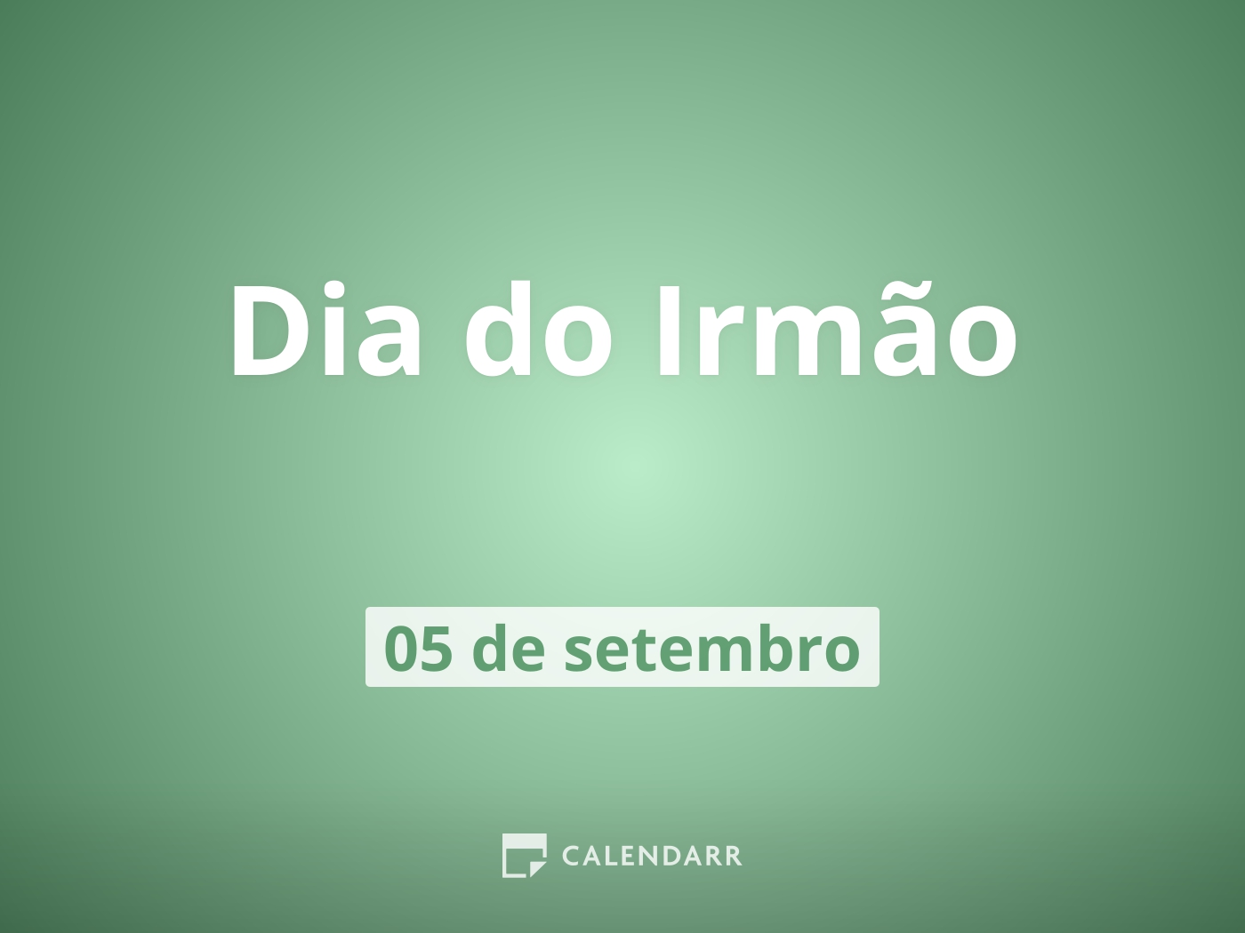 Dia dos Irmãos | 5 de Setembro - Calendarr Dia dos Irmãos | 5 de Setembro - Calendarr