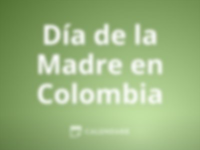 Día de la Madre en Colombia