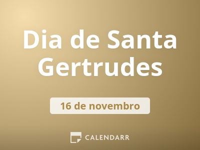 Dia de Santa Gertrudes