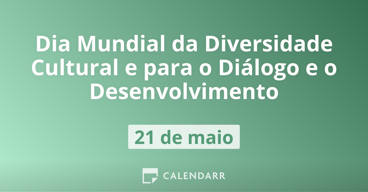 Dia Mundial Da Diversidade Cultural Para O Diálogo E O Desenvolvimento 5682