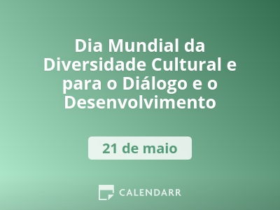 Dia Mundial da Diversidade Cultural e para o Diálogo e o Desenvolvimento