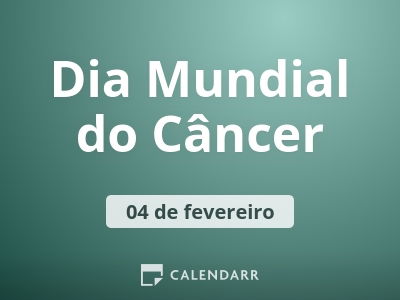 Dia Mundial do Câncer