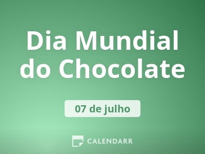 Dia Mundial do Chocolate