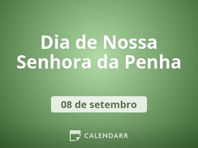 Dia de Nossa Senhora da Penha