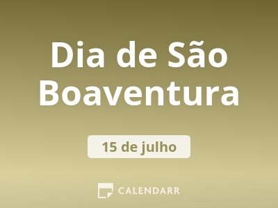 Dia de São Boaventura | 15 de Julho - Calendarr