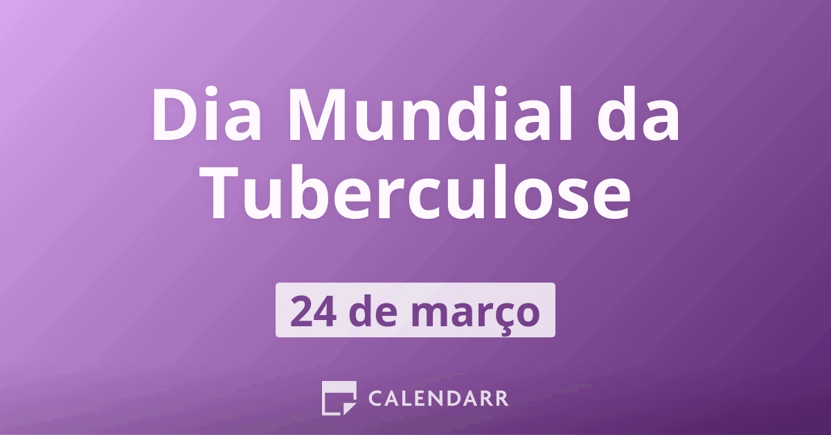 Dia Mundial Da Tuberculose 24 De Março Calendarr