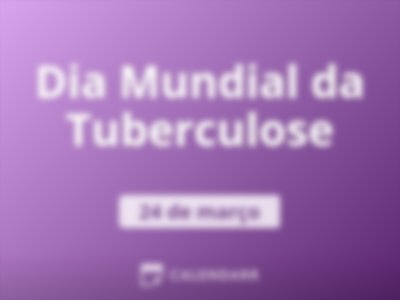 Dia Mundial da Tuberculose