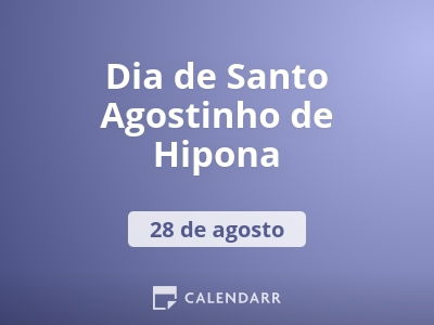 Dia de Santo Agostinho de Hipona