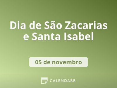 Dia de São Zacarias e Santa Isabel